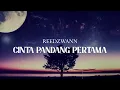 REEDZWANN - CINTA PANDANG PERTAMA (VIDEO LIRIK)