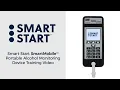 Smart Start SmartMobile Portable Alcohol Monitoring Device Training