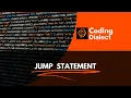 Jump Statements