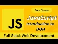 JavaScript DOM Introduction Learn Document Object Model from Scratch Full Stack Web Development