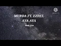 أغنية حماسية تركية MURDA FT. EZHEL AYA AYA مترجمة ❤