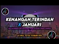 Download Lagu DJ Kenangan Terindah X Januari Remix Viral TikTok Terbaru 2025 Full Bass