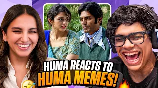 HUMA QURESHI REACTS TO HUMA QURESHI MEMES