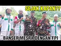 Lagu DUH JAN SEJAK KAPAN BANSER MESRA DENGAN FPI?? 