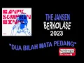 Download Lagu Dua Bilah Mata Pedang - THE JANSEN LyricS BERKOLASE