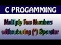 Program to multiply two number without using multiplication operator in c language