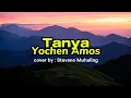 Download Lagu Tanya - Yochen Amos | Cover : Stevano Muhaling | Official lyrics video