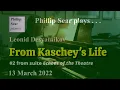 Leonid Desyatnikov: From Kaschey's Life