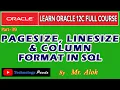 Oracle Tutorials PAGESIZE LINESIZE COLUMN FORMAT in SQL by Mr Alok