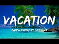 Damon Empero ft. Veronica - Vacation {Lyrics}