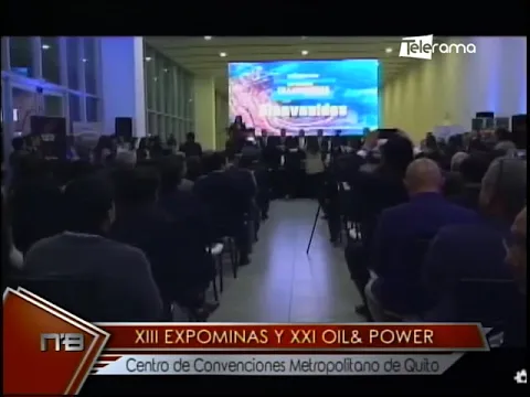 XIII Expominas y XXI Oil & Power centro de Convenciones Metropolitano de Quito