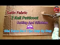 Satin Fabric Petticoat Cutting And Stitching 3 Sewing Tips And Tricks How To Cut Petticoat