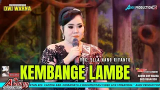 Download TERBARU KEMBANGE LAMBE - VOC.ELLA NANO RIYANTO - SANDIWARA DWI WARNA DI DESA CANTIGI WETAN INDRAMAYU MP3