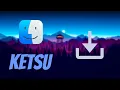 How to install Ketsu on Mac