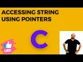 Accessing String using Pointers