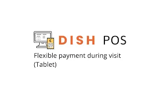 DISH POS - Flexible payment during visit Tablet