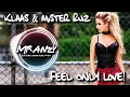 Lagu Klaas \u0026 Mister Ruiz - Feel Only Love (AXMO Extended Remix) (Best Hard Style) Mr Anzy