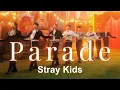 Download Lagu Stray Kids【Parade】JPN | ROM | FMV