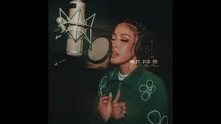WAIT FOR ME | Tatiana Manaois (Official Audio)