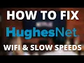 How To Fix HughesNet - No Internet No Wifi or Slow Speeds