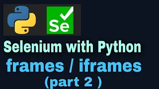 Selenium with Python Tutorial - 31 frames iframes handling part 2