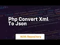 php convert xml to json