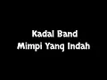 Download Lagu Kadal Band Mimpi Yang Indah Lirik