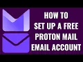 How to Set Up a Free Proton Mail Email Account