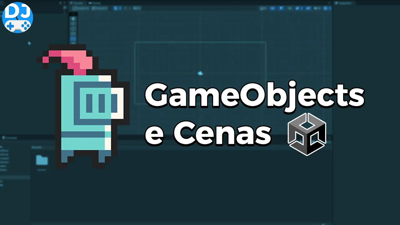 [Aula 06] GameObjects e Cenas na Unity | Curso: Começando na Unity e C#