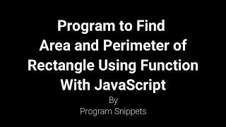 Find Area and perimeter of rectangle using Function In JavaScript