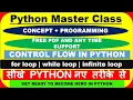 Python Master Class Iterative statements for loop while loop infinite loop python in hindi