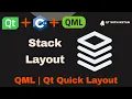 Qt QML Tutorial Stack Layout Qt Quick Layout Qt QML Application Qt QML Full Course