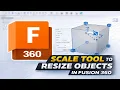 How To Use Scale Tool to Resize Objects in Fusion 360 2026