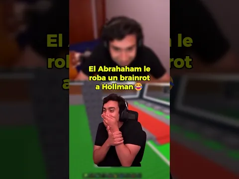 El Abrahaham le roba un brainrot a Hollman😂 | #shorts #clips #elabrahaham #viral
