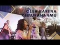 Download Lagu Oleh Karena KemurahanMu - Sound of Praise ( Album I Am Alive ) Live at AOC Surabaya