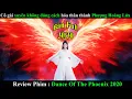 Download Lagu Revew phim: Cô Gái Xuyên Không Đúng Cách Hóa Thân Thành Phượng Hoàng Lửa - Dance Of The Phoenix