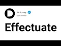 Effectuate Meaning In English