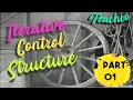 Iterative Control Structure Part-1 Looping for - while