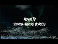 Download Lagu Royalty (slowed+lyrics)_ Egzod \u0026 Maestro chives | TONOY LYRICS