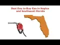 Best Day to Buy Gas in Naples and Southwest Florida Janet Berry 239-450-1892