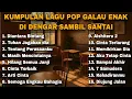 Lagu KUMPULAN LAGU POP GALAU AKUSTIK ENAK DI DENGAR SAMBIL SANTAI