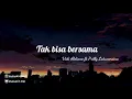 Download Lagu Tak Bisa Bersama - Vidi Aldiano ft Prilly Latuconsina | Lirik