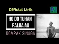 Download Lagu DOMPAK SINAGA - HO DO TUHAN PALUA AU  (Official Lirik)