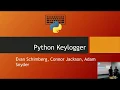 Python keylogger - Evan Schimberg Connor Jackson Adam Snyder