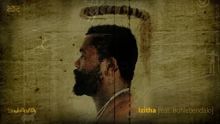 sjava izitha feat buhlebendalo official audio 