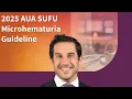 Lagu 2025 AUA SUFU Microhematuria Guideline with Jason M. Hafron, MD