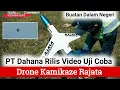 PT Dahana Rilis Video Uji Coba Drone Kamikaze Rajata, Buatan Dalam Negeri