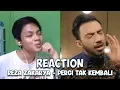 Download Lagu KANGEN SAMA SI PENYIHIR | REZA ZAKARYA - PERGI TAK KEMBALI REACTION