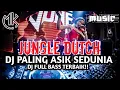 Download Lagu JUNGLE DUTCH DJ PALING ASIK SEDUNIA FULL BASS TERBAIK!!
