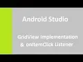 Android Studio GridView Implementation onItemClick Listener